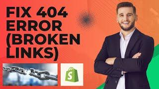 How to Fix 404 Error in Shopify Store: Ultimate Guide for Beginners (Live Project)