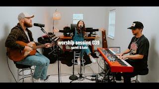 Worship Session 039 | Garett & Kate