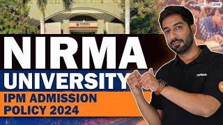 Nirma University IPM Admission Policy 2024 | Key Policies & Application Insights - SuperGrads IPM