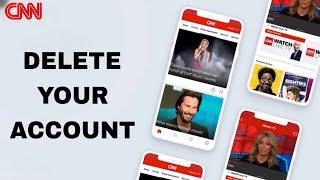 How To Delete Your Account On CNN App
