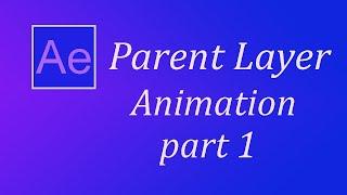 How to make Parent Layer in After effect.