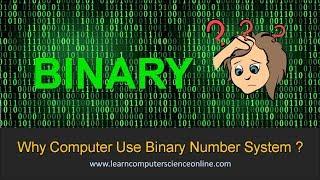 Why Computer Use Binary Number System | Why Computer Understands 0 And 1