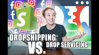 DROPSHIPPING vs. DROP SERVICING | Which Online Business is Better for Beginners in 2020?