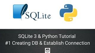 SQLite 3 & Python Tutorials : #1 Creating DB & Establish Connection