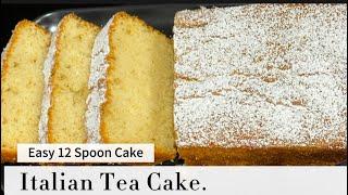 Easy 12 spoon Cake Recipe|| Italian Tea Cake Recipe || Easy Tea Time Cake