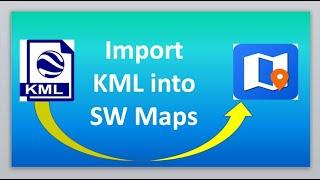 Import KML into SW Maps