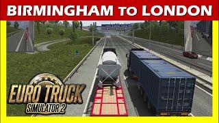 Driving from Birmingham (UK) to London (UK) | Euro Truck Simulator 2