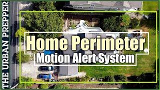 Home Perimeter Motion Alert System