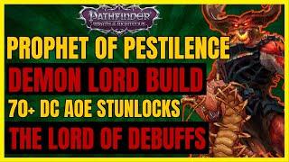 PF: WotR - PROPHET OF PESTILENCE Build: 70+ DC AoE CC STUNLOCKS - THE LORD OF DEBUFFS