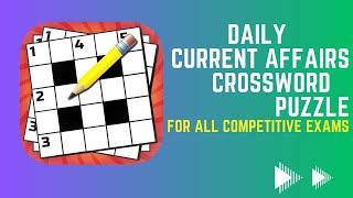 Daily Current Affairs - Crossword - 22122024