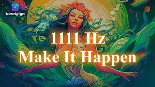 [Try Listening for 2 Minutes ] Make Impossible Wishes Come True 1111 Hz  Manifestation Music