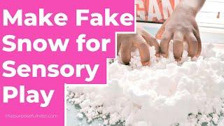 How To Make Fake Snow for Sensory Play and Pretend Play