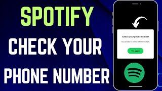 Fixed: Spotify Login Problem With Phone Number | Spotify Check Your Phone Number Problem