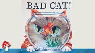 Bad Cat (Read Aloud books for children) | Storytime bedtime *Miss Jill