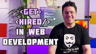 How to Actually Get a Job in Web Development (Get Hired) ‍