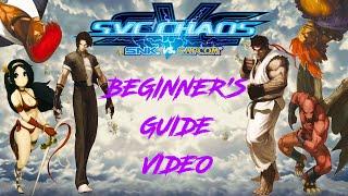 SVC Chaos: SNK VS Capcom Beginner's Guide Video [TIMESTAMPED] [65% SUBTITLED]