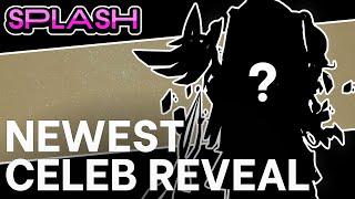 NEW SPLASH CELEBRITY REVEAL 