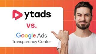 YouTube Ad Library Comparison | Google Ads Transparency Center vs. YTADS