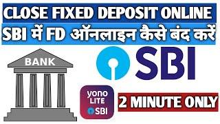 How to||Close Fixed Deposit before maturity online||sbi में fd ऑनलाइन कैसे बंद करें||FD