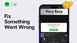 (2024) How Can You Fix Your Spotify Something Went Wrong Issue | Try Again Later