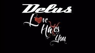 Delus - Love Hates You (Official Music Video) | Brixton Music Group 2014