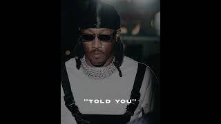 FREE Future Type Beat ''Told you''