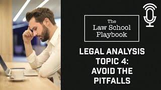 Legal Analysis: Topic 4 - Avoid the Pitfalls