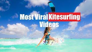 Most Viral Kitesurfing Videos