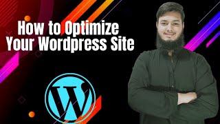 How to optimize your wordpress website - Abdul Moid Khan Developers Thrill