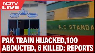 Pakistan Train Hijacked | Pakistan Train News | Pak News LIVE | Train Hijacked In Pakistan: Reports