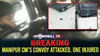 BREAKING | MANIPUR CM’S SECURITY CONVOY ATTACKED, ONE INJURED