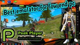 PEAK PLAYER | Best emulator for low end pc | 2 core cpu | 2gb ram | no need gpu | lite version