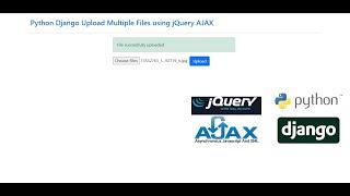 Python Django Upload Multiple Files using jQuery AJAX