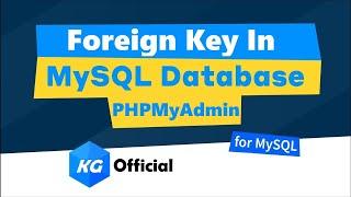How to Create a foreign key in MySQL using phpMyAdmin  || MySQL tutorial
