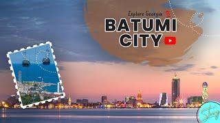 Exploring the Charms of Batumi City! 