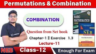 Exercise 1.3 Permutation and Combination - 11 | NEB Class 12 Basic Math | U-ThinkCrazy |Rohan Sir