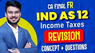 IND AS 12 Revision | All Concepts alongwith Imp Ques | CA Final FR Revision | CA Aakash Kandoi