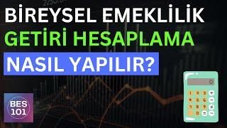 BİREYSEL EMEKLİLİK GETİRİ HESAPLAMA - Bes Faiz Hassasiyetli Katılım Fonları