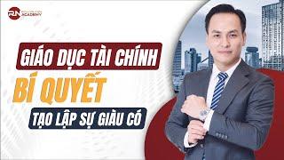 PHẦN 1: GIÁO DỤC TÀI CHÍNH - BÍ QUYẾT TẠO LẬP SỰ GIÀU CÓ