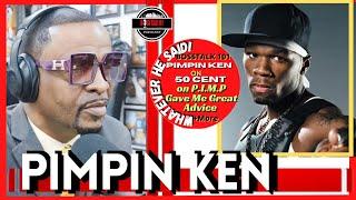 Pimpin Ken on 50 Cent P.I.M.P Video Set 50 Had Some Choice words| Drugs PTSD +More