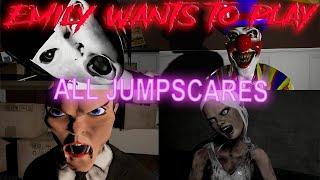 Emily Wants To Play  All Jumpscares