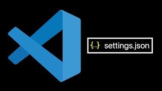 How to Customize Visual Studio Code Settings.json