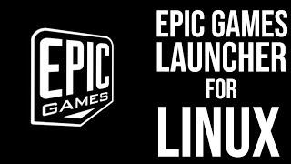 How to Install Epic Game Launcher on Linux