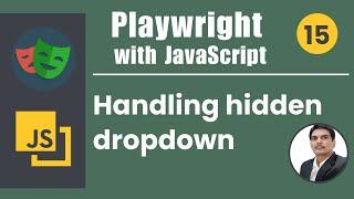 Playwright with Javascript | How to Handle Hidden Items in DropDown | Part 15