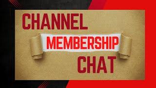 CHANNEL MEMBERSHIP CHANGES AND WHY