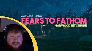 Fear to Fathom - Norwood Hitchhike