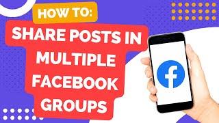 How To Share Post In Multiple Facebook Groups At Once (Easy Tutorial)