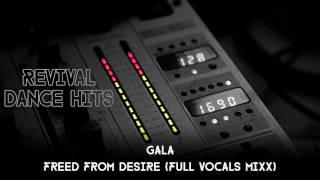 Gala - Freed From Desire (Full Vocals Mixx) [HQ]