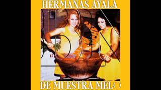 DE MUESTRA MELO CANTAN LAS  HERMANAS AYALA