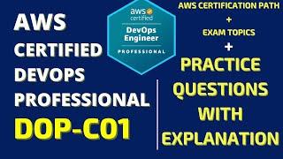 The AWS Certified DevOps Professional Exam Practice Questions with Explanation (DOP-C01)